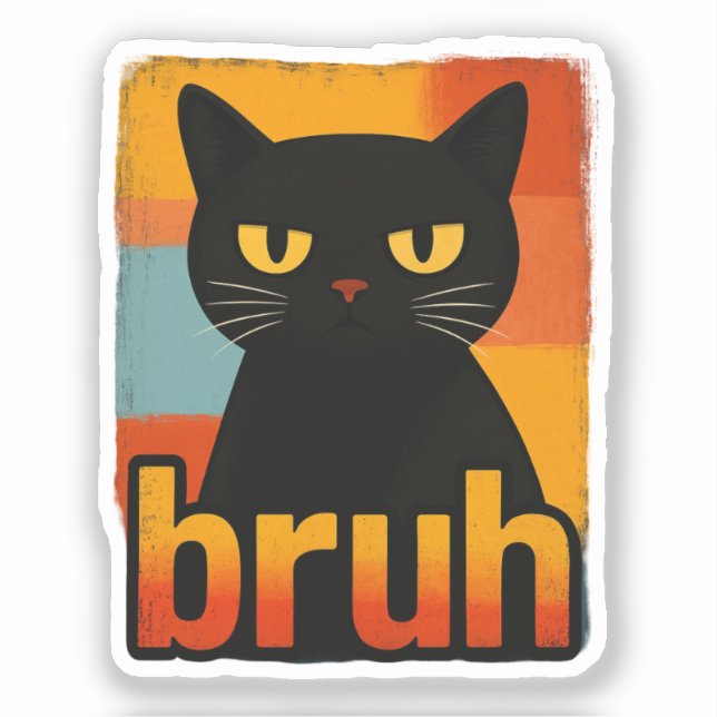Adesivo Bruh Black Cat Funny Retro Vintage Meme  (Frente)