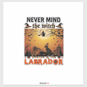 Adesivo Bruxa Não Se Importa Cuidado Labrador Halloween Ca