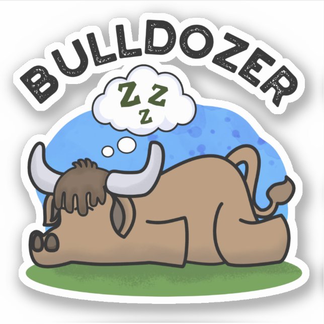 Adesivo Bulldozer Funny Animal Bull Pun (Frente)