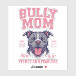Adesivo Bully Mom -Fierce Fearless- Pink Pit Bull Dog Art