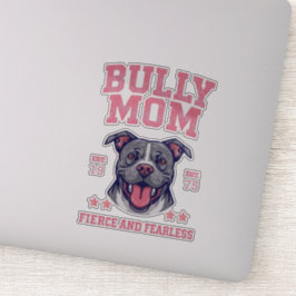 Adesivo Bully Mom -Fierce Fearless- Pink Pit Bull Dog Art
