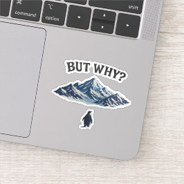 Adesivo But Why? Penguin Sticker – Funny Confused Penguin 