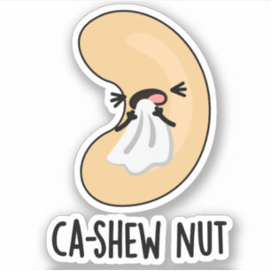 Adesivo Ca-shew Engraçado Espirrando Cashew Nut Pun