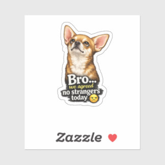 Adesivo Cachorro Chihuahua Engraçado Irmão Nós Combinamos 