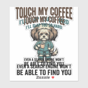 Adesivo Cachorro Engraçado Café Aviso Design de Gravura Vi