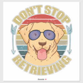 Adesivo Cachorro labrador Não pare de buscar Engraçado