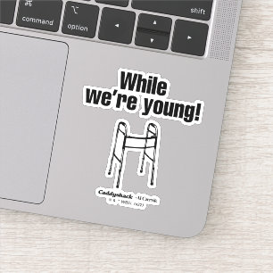 Adesivo Caddyshack   Enquanto somos jovens!