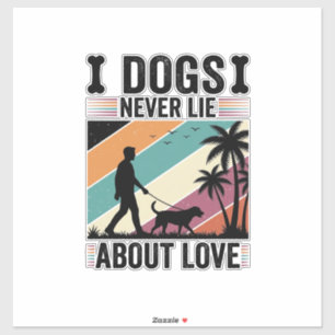 Adesivo Cães Nunca Mentem Sobre o Amor Vintage Caminhando 