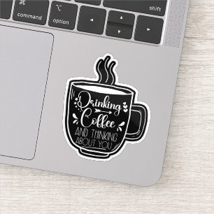 Adesivo Café bebendo E Viciado Em Aniversário Legal