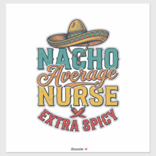 Adesivo Camisa engraçada de enfermeira Nacho Average Nurse