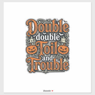 Adesivo Camisa Vintage Double Toil Trouble de Halloween De