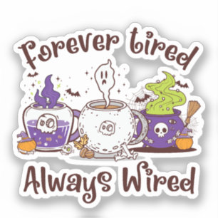 Adesivo Cansado para sempre, sempre com fios