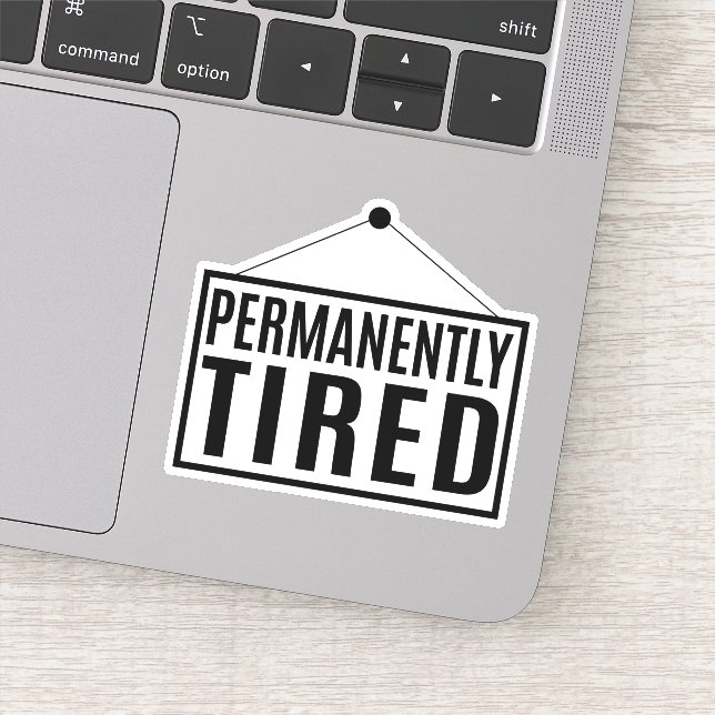 Adesivo Cansado permanentemente (Detalhe)