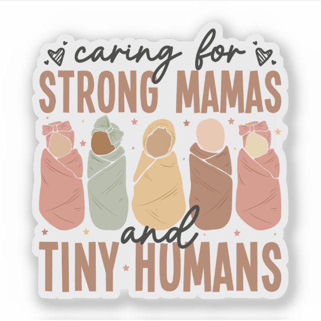Adesivo Caring for Strong Mamas and Tiny Humans Sticker (Frente)