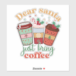 Adesivo Caros Papais noeis, tragam o café de Natal