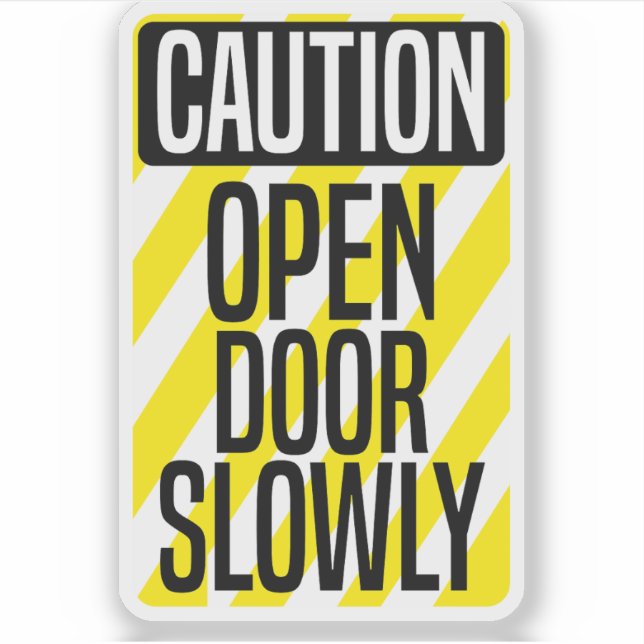 Adesivo Caution Open Door Slowly (Frente)