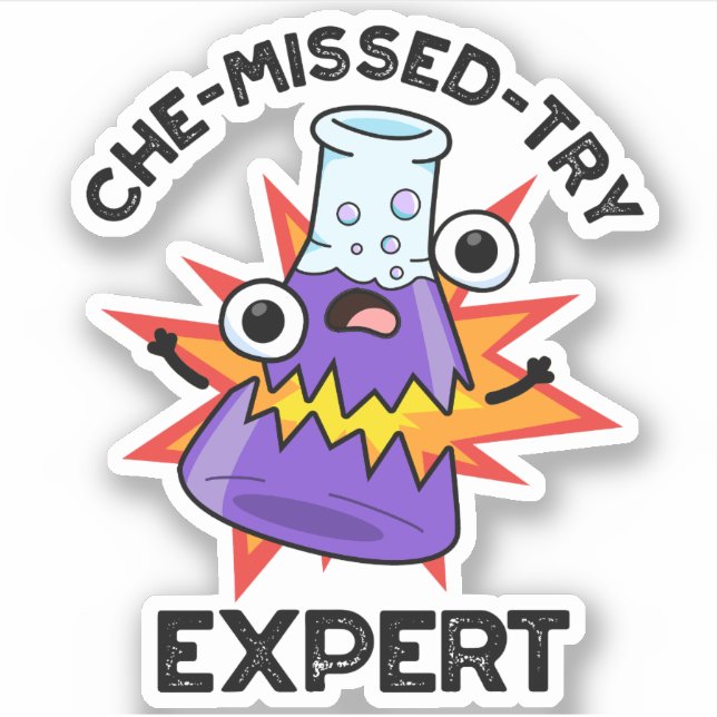 Adesivo Che-miss-try Funny Science Chemistry Pun (Frente)