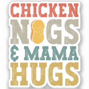 Adesivo Chicken Nugs e mamãe Hugs Toddler Nugget Lover