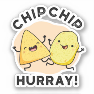Adesivo Chip Chip Hooray Cute Happy Crises Pun Sticker