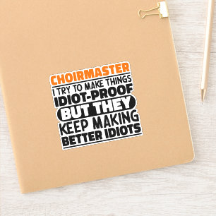 Adesivo Choirmaster Tento Fazer Coisas Engraçadas