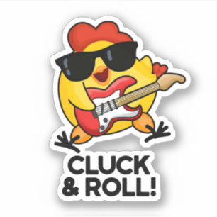 Adesivo Cluck and Roll Funny Rock n Roll Chicken Pun