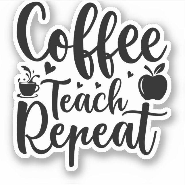 Adesivo Coffee Teach Repeat (11) (Frente)