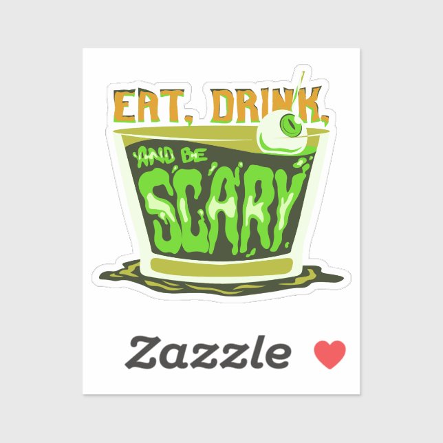 Adesivo Coma bebida e seja assustador Halloween Pun Engraç (Folha)