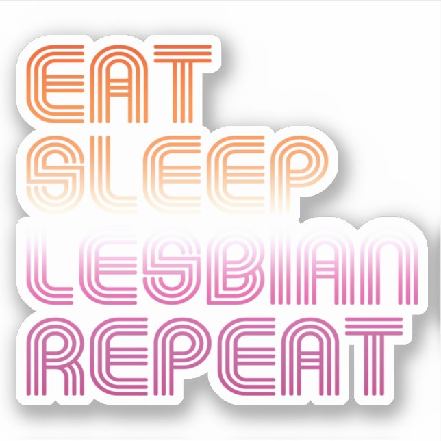 Adesivo Coma Dormir Lésbica Repetir (Frente)