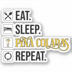 Adesivo Coma. Durma. Pina Coladas. Repita.