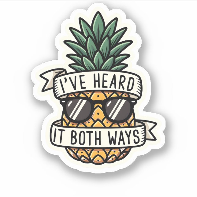 Adesivo Cool Pineapple Sunglasses Heard It Both Ways Funny (Frente)