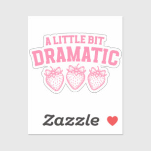 Adesivo Coquette Dramatic Sticker for Girly Girls