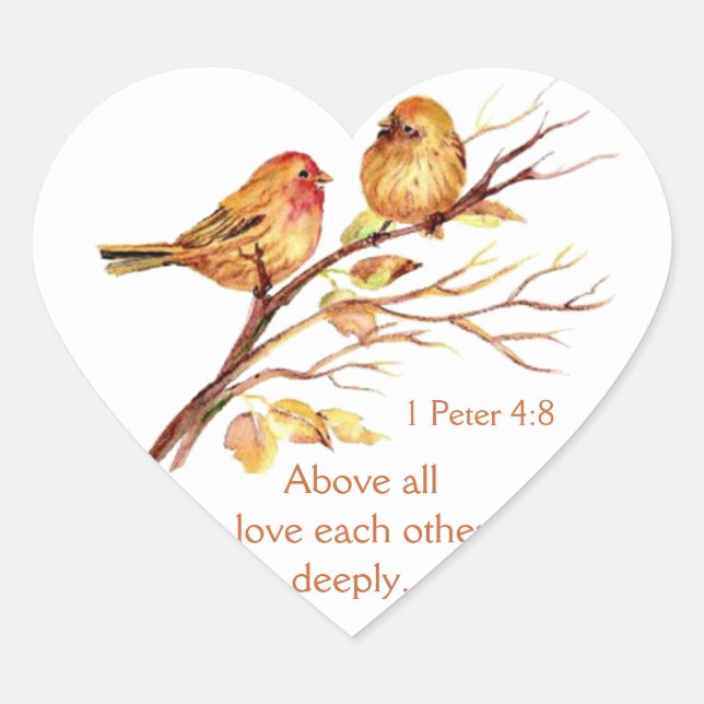 Adesivo Coração 1 Peter 4:8 Ame-Se Profundamente Com Aves Escritur (Frente)