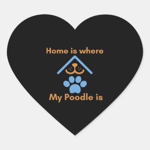 Adesivo Coração A casa é onde está o meu poodle