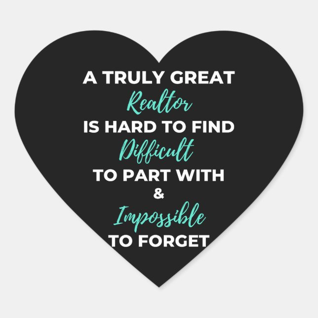 Adesivo Coração A Truly Great Realtor Is Hard To Find (Frente)