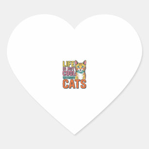 Adesivo Coração A Vida Não é Legal Sem Gatos Camiseta Vintage de G