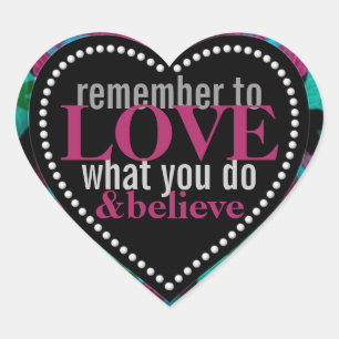 Adesivo Coração Ame O Que Você Faz Afirmando Adorando O Coração