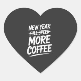 Adesivo Coração Ano Novo Divertido Mais Café Resolução Sarcástica