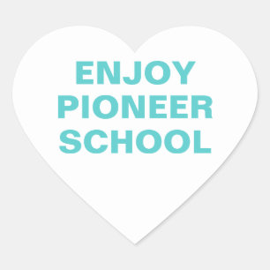 Adesivo Coração Aproveite a escola Pioneer JW