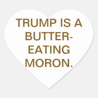 Adesivo Coração Butter-Eating Moron Trump Hankamer Artjunkhaus 