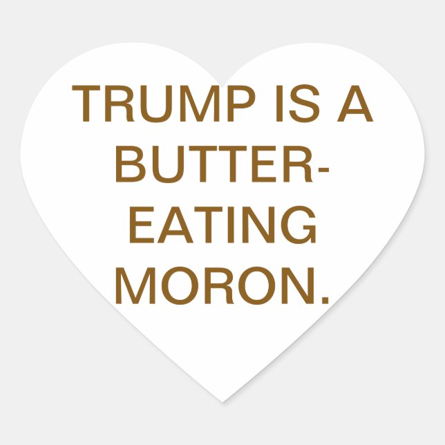 Adesivo Coração Butter-Eating Moron Trump Hankamer Artjunkhaus  (Frente)