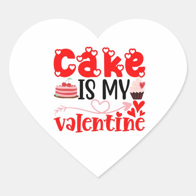 Adesivo Coração Cake Is My Valentine – Cute Dessert Love Valentine (Frente)
