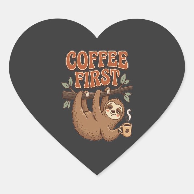 Adesivo Coração Coffee First Funny Sloth T-Shirt (Frente)