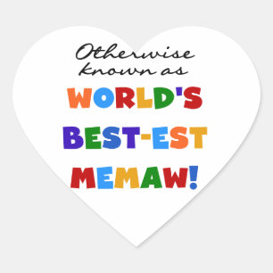 Adesivo Coração Conhecido como o melhor "Memaw" do mundo