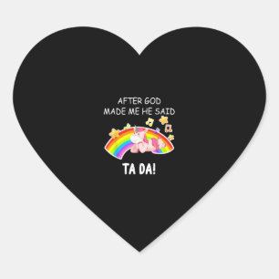Adesivo Coração Depois de Deus me fez ele disse à Unicorn Funny T-