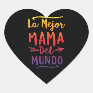 Adesivo Coração Dia das mães de Mejor Mama Del Mundo Mamã do La