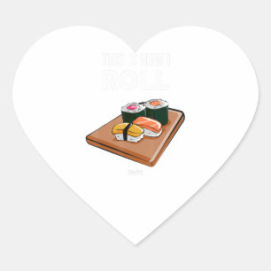 Adesivo Coração É Assim Que Eu Rolo Sushi Chef Engraçado Sushi L