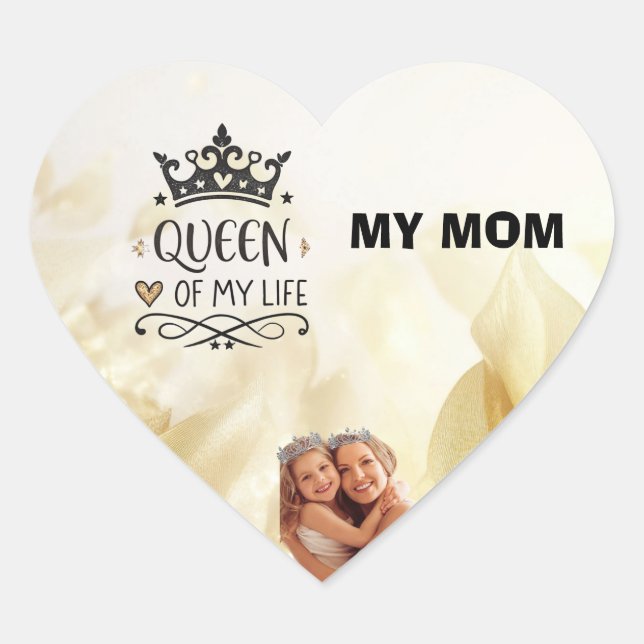 Adesivo Coração Elegant Queen of my Life-my mom  (Frente)