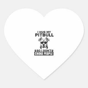 Adesivo Coração Eu Abraço Meu Pitbull Então Eu Não Engasgo Pessoas