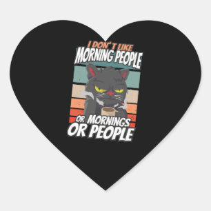Adesivo Coração Eu não gosto de pessoas matinais ou manhãs ou pess