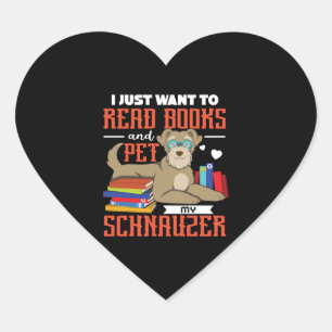 Adesivo Coração Eu Só Quero Ler Livros E Pôr Meu Schnauzer